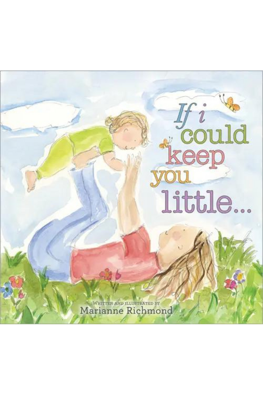 If I Could Keep You Little Book