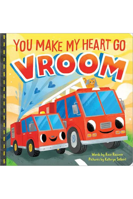 You Make My Heart Go Vroom By Rossner 