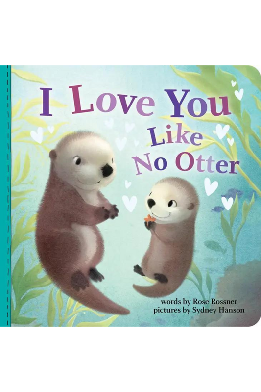 I Love You Like No Otter Book